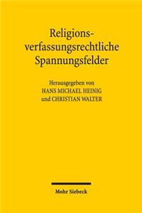 Religionsverfassungsrechtliche Spannungsfelder