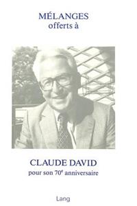 Melanges offerts a Claude David pour son 70e anniversaire