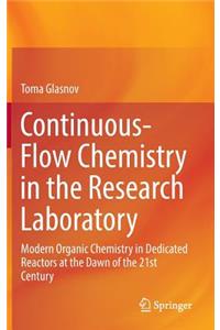 Continuous-Flow Chemistry in the Research Laboratory