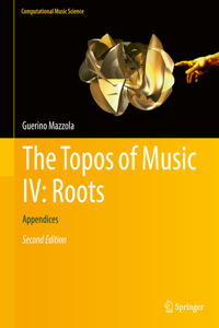 Topos of Music IV: Roots