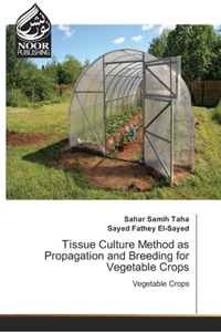 Tissue Culture Method as Propagation and Breeding for Vegetable Crops