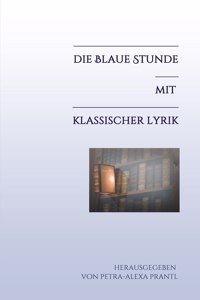 blaue Stunde mit klassischer Lyrik