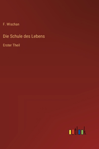 Die Schule des Lebens
