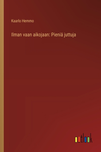 Ilman vaan aikojaan