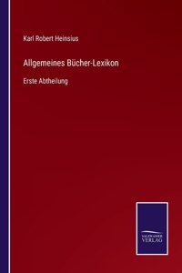 Allgemeines Bücher-Lexikon