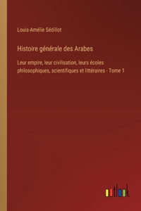 Histoire générale des Arabes