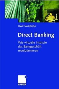 Direct Banking: Wie Virtuelle Institute Das BankgeschÃ¤ft Revolutionieren