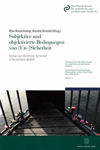 Subjektive Und Objektivierte Bedingungen Von (Un-)Sicherheit
