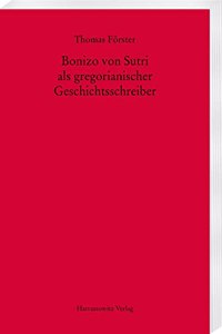 Bonizo Von Sutri ALS Gregorianischer Geschichtsschreiber