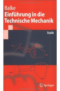 Einfhrung in Die Technische Mechanik: Statik