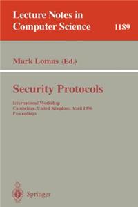 Security Protocols: International Workshop Cambridge, United Kingdom April 10-12, 1996 Proceedings