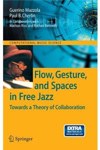 Flow, Gesture, and Spaces in Free Jazz