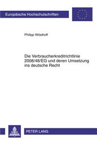 Die Verbraucherkreditrichtlinie 2008/48/Eg Und Deren Umsetzung Ins Deutsche Recht