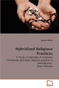 Hybridized Religious Practices