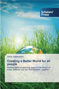 Creating a Better World for all people