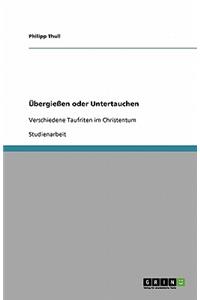 Übergießen oder Untertauchen