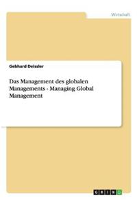 Management des globalen Managements - Managing Global Management