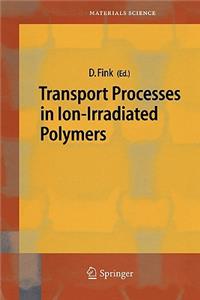 Transport Processes in Ion-Irradiated Polymers