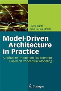 Model-Driven Architecture in Practice