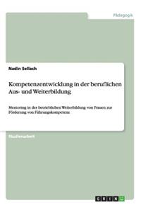 Kompetenzentwicklung in der beruflichen Aus- und Weiterbildung