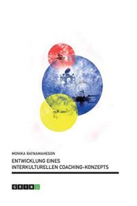 Entwicklung eines Interkulturellen Coaching-Konzepts