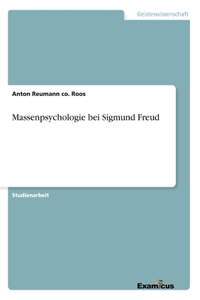 Massenpsychologie bei Sigmund Freud