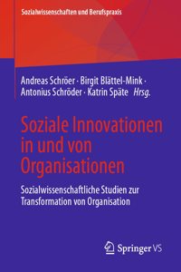 Soziale Innovationen in Und Von Organisationen