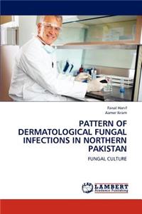 Pattern of Dermatological Fungal Infections in Northern Pakistan