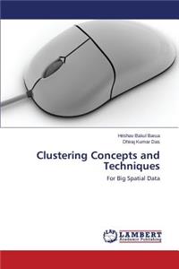 Clustering Concepts and Techniques