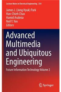 Advanced Multimedia and Ubiquitous Engineering