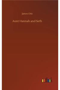 Aunt Hannah and Seth
