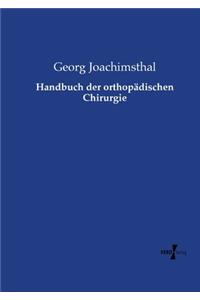 Handbuch der orthopädischen Chirurgie