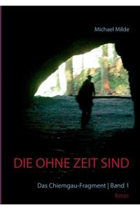 Die ohne Zeit sind Band 1