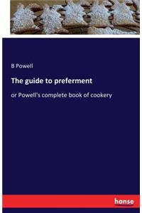 The guide to preferment