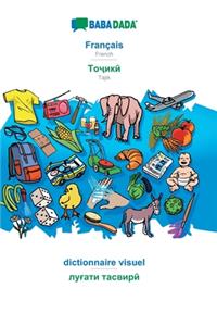 BABADADA, Français - Tajik (in cyrillic script), dictionnaire visuel - visual dictionary (in cyrillic script)