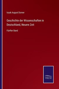 Geschichte der Wissenschaften in Deutschland, Neuere Zeit