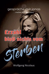Erzähl bloß nichts vom Sterben