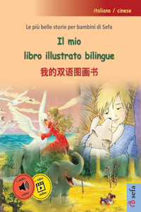 Il mio libro illustrato bilingue - 我的双语图画书 (italiano / cinese)