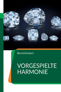 Vorgespielte Harmonie