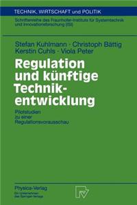 Regulation Und Künftige Technikentwicklung