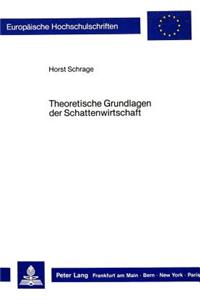 Theoretische Grundlagen der Schattenwirtschaft