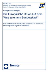 Europaische Union Auf Dem Weg Zu Einem Bundesstaat?