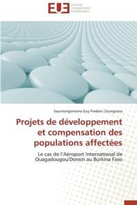 Projets de Développement Et Compensation Des Populations Affectées