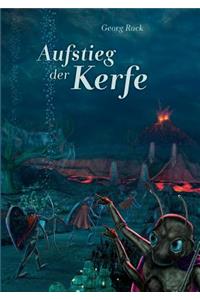 Aufstieg der Kerfe