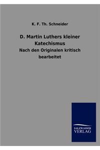 D. Martin Luthers kleiner Katechismus