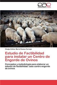 Estudio de Factibilidad Para Instalar Un Centro de Engorde de Ovinos