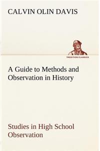 A Guide to Methods and Observation in History Studies in High School Observation