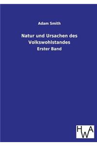 Natur Und Ursachen Des Volkswohlstandes