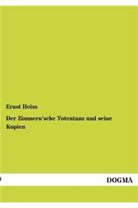 Der Zimmern'sche Totentanz und seine Kopien