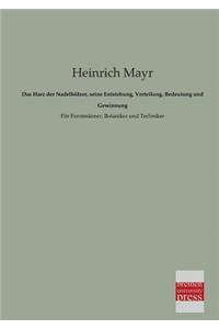 Das Harz Der Nadelholzer, Seine Entstehung, Verteilung, Bedeutung Und Gewinnung